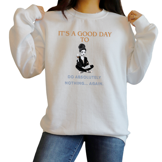 Winter Season Collection - Sweater IT'S A GOOD DAY TO DO NOTHING AGAIN