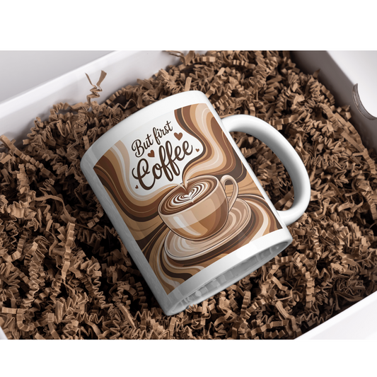 Coffee Mug - But First Coffee