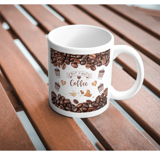 Coffee Mug - But First Coffee