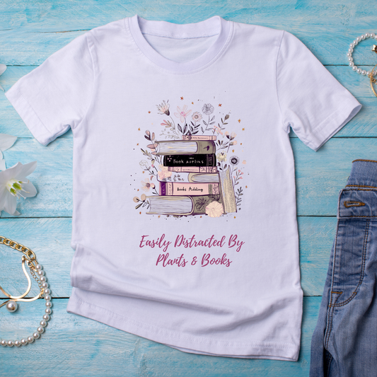 Book Lovers  - Easily Distracted by Books & Plants